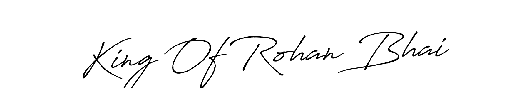 Also You can easily find your signature by using the search form. We will create King Of Rohan Bhai name handwritten signature images for you free of cost using Antro_Vectra_Bolder sign style. King Of Rohan Bhai signature style 7 images and pictures png