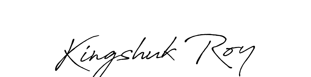 You should practise on your own different ways (Antro_Vectra_Bolder) to write your name (Kingshuk Roy) in signature. don't let someone else do it for you. Kingshuk Roy signature style 7 images and pictures png