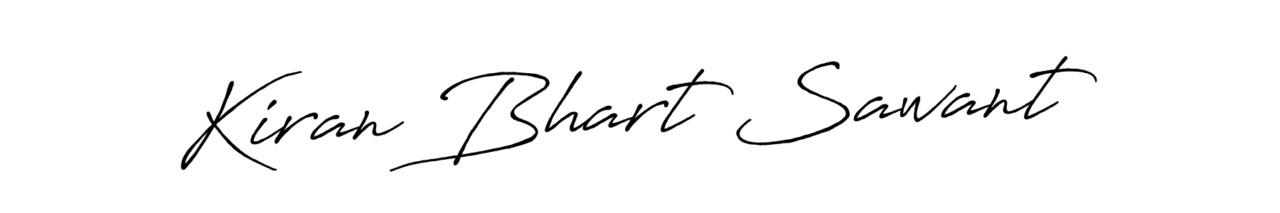 You should practise on your own different ways (Antro_Vectra_Bolder) to write your name (Kiran Bhart Sawant) in signature. don't let someone else do it for you. Kiran Bhart Sawant signature style 7 images and pictures png