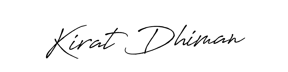 It looks lik you need a new signature style for name Kirat Dhiman. Design unique handwritten (Antro_Vectra_Bolder) signature with our free signature maker in just a few clicks. Kirat Dhiman signature style 7 images and pictures png
