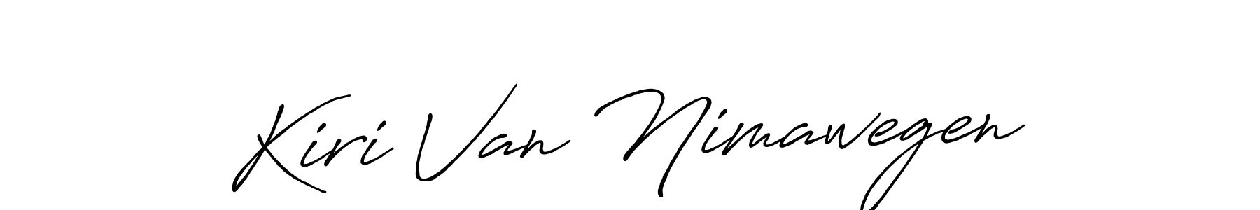 You should practise on your own different ways (Antro_Vectra_Bolder) to write your name (Kiri Van Nimawegen) in signature. don't let someone else do it for you. Kiri Van Nimawegen signature style 7 images and pictures png