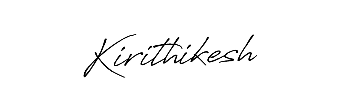 Also we have Kirithikesh name is the best signature style. Create professional handwritten signature collection using Antro_Vectra_Bolder autograph style. Kirithikesh signature style 7 images and pictures png