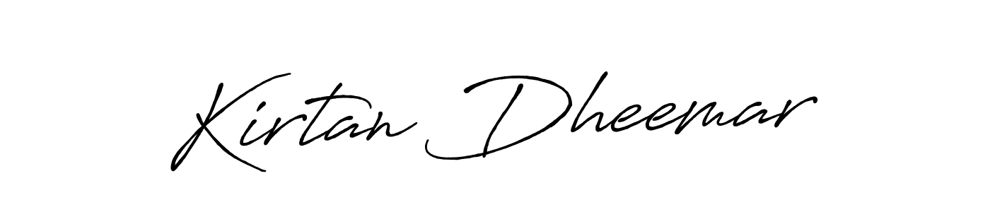 Create a beautiful signature design for name Kirtan Dheemar. With this signature (Antro_Vectra_Bolder) fonts, you can make a handwritten signature for free. Kirtan Dheemar signature style 7 images and pictures png