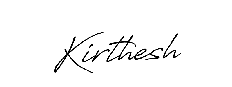Also we have Kirthesh name is the best signature style. Create professional handwritten signature collection using Antro_Vectra_Bolder autograph style. Kirthesh signature style 7 images and pictures png