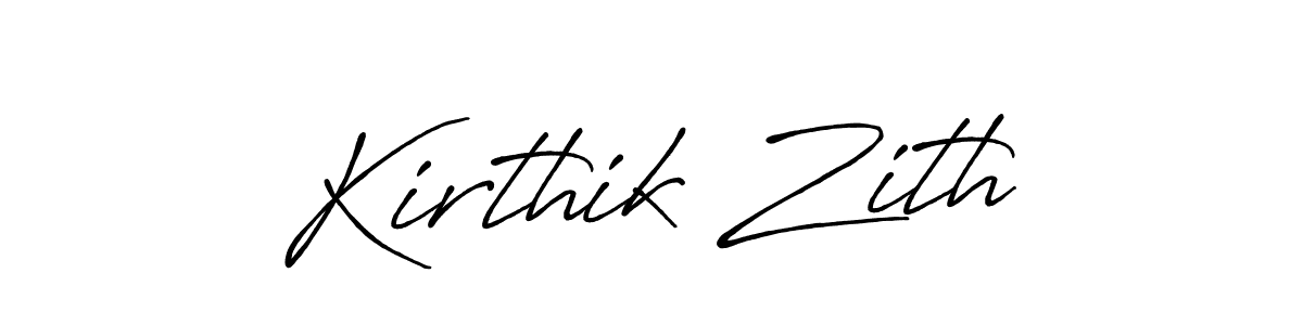 It looks lik you need a new signature style for name Kirthik Zith. Design unique handwritten (Antro_Vectra_Bolder) signature with our free signature maker in just a few clicks. Kirthik Zith signature style 7 images and pictures png