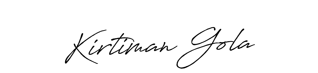 Kirtiman Gola stylish signature style. Best Handwritten Sign (Antro_Vectra_Bolder) for my name. Handwritten Signature Collection Ideas for my name Kirtiman Gola. Kirtiman Gola signature style 7 images and pictures png