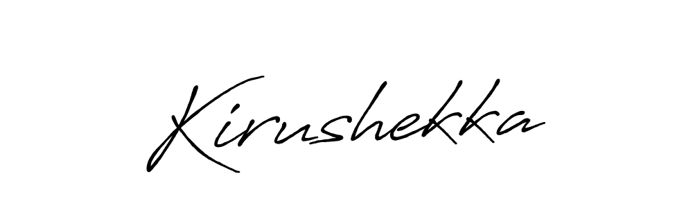 Use a signature maker to create a handwritten signature online. With this signature software, you can design (Antro_Vectra_Bolder) your own signature for name Kirushekka. Kirushekka signature style 7 images and pictures png