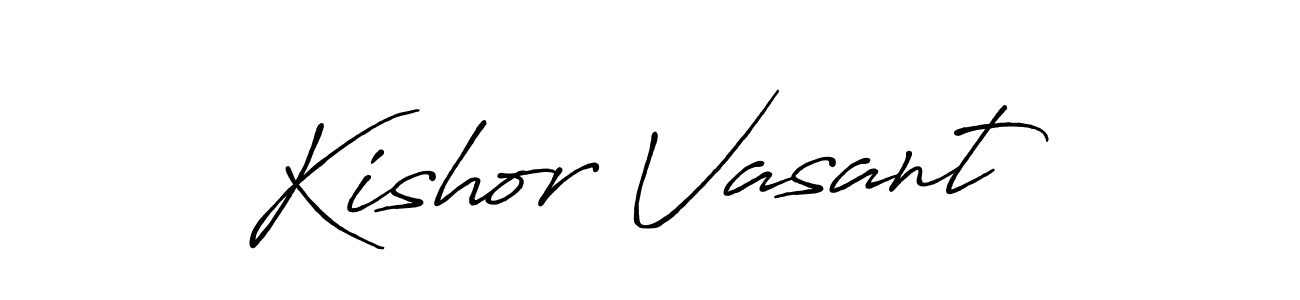 You should practise on your own different ways (Antro_Vectra_Bolder) to write your name (Kishor Vasant) in signature. don't let someone else do it for you. Kishor Vasant signature style 7 images and pictures png