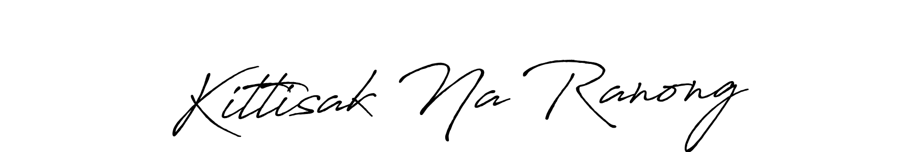 Make a short Kittisak Na Ranong signature style. Manage your documents anywhere anytime using Antro_Vectra_Bolder. Create and add eSignatures, submit forms, share and send files easily. Kittisak Na Ranong signature style 7 images and pictures png