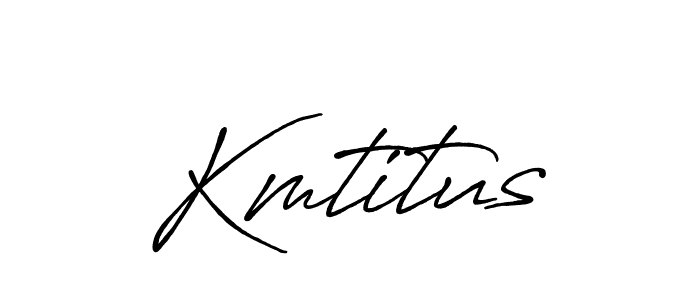 Create a beautiful signature design for name Kmtitus. With this signature (Antro_Vectra_Bolder) fonts, you can make a handwritten signature for free. Kmtitus signature style 7 images and pictures png