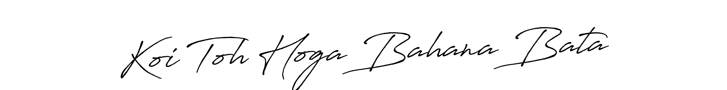 See photos of Koi Toh Hoga Bahana Bata official signature by Spectra . Check more albums & portfolios. Read reviews & check more about Antro_Vectra_Bolder font. Koi Toh Hoga Bahana Bata signature style 7 images and pictures png