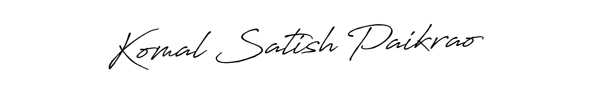 Antro_Vectra_Bolder is a professional signature style that is perfect for those who want to add a touch of class to their signature. It is also a great choice for those who want to make their signature more unique. Get Komal Satish Paikrao name to fancy signature for free. Komal Satish Paikrao signature style 7 images and pictures png
