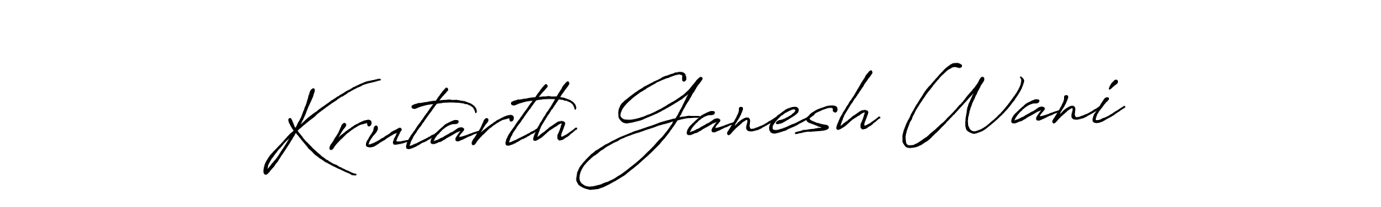 How to make Krutarth Ganesh Wani signature? Antro_Vectra_Bolder is a professional autograph style. Create handwritten signature for Krutarth Ganesh Wani name. Krutarth Ganesh Wani signature style 7 images and pictures png