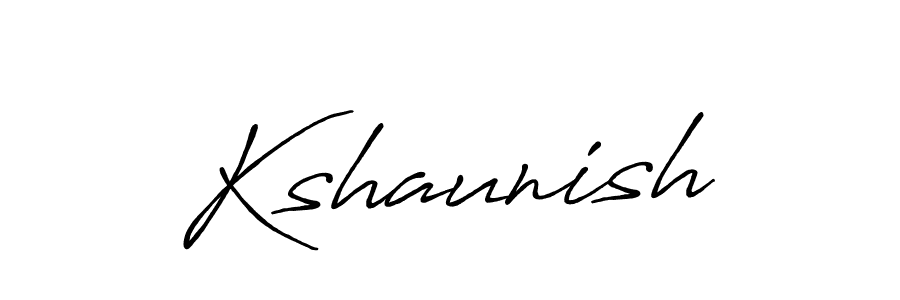 Also we have Kshaunish name is the best signature style. Create professional handwritten signature collection using Antro_Vectra_Bolder autograph style. Kshaunish signature style 7 images and pictures png