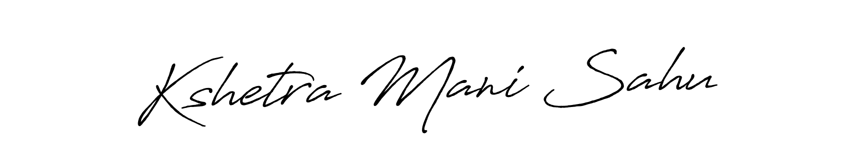 Make a short Kshetra Mani Sahu signature style. Manage your documents anywhere anytime using Antro_Vectra_Bolder. Create and add eSignatures, submit forms, share and send files easily. Kshetra Mani Sahu signature style 7 images and pictures png