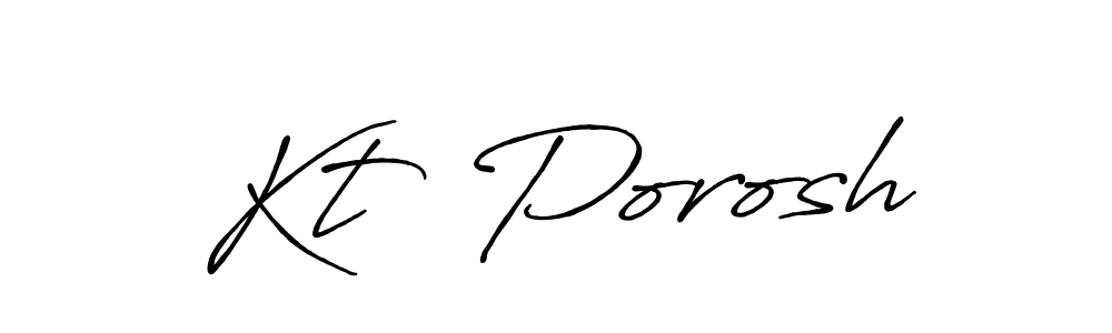 Best and Professional Signature Style for Kt  Porosh. Antro_Vectra_Bolder Best Signature Style Collection. Kt  Porosh signature style 7 images and pictures png