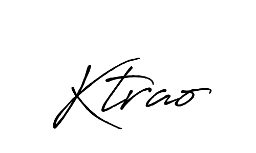 Make a beautiful signature design for name Ktrao. With this signature (Antro_Vectra_Bolder) style, you can create a handwritten signature for free. Ktrao signature style 7 images and pictures png