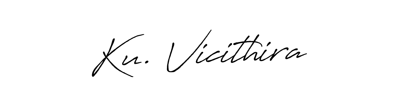 Also we have Ku. Vicithira name is the best signature style. Create professional handwritten signature collection using Antro_Vectra_Bolder autograph style. Ku. Vicithira signature style 7 images and pictures png