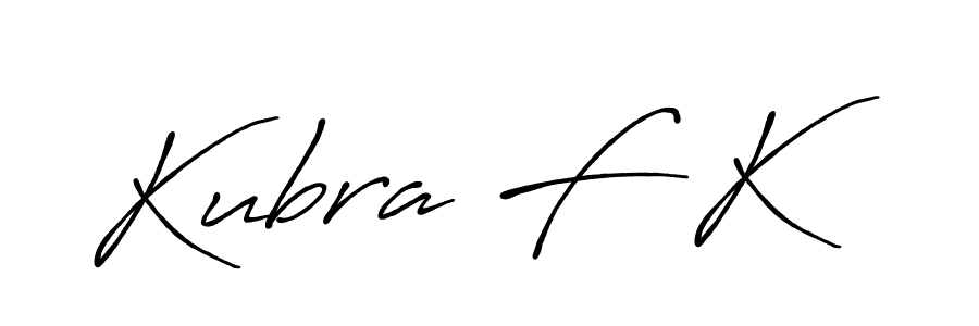 Similarly Antro_Vectra_Bolder is the best handwritten signature design. Signature creator online .You can use it as an online autograph creator for name Kubra F K. Kubra F K signature style 7 images and pictures png