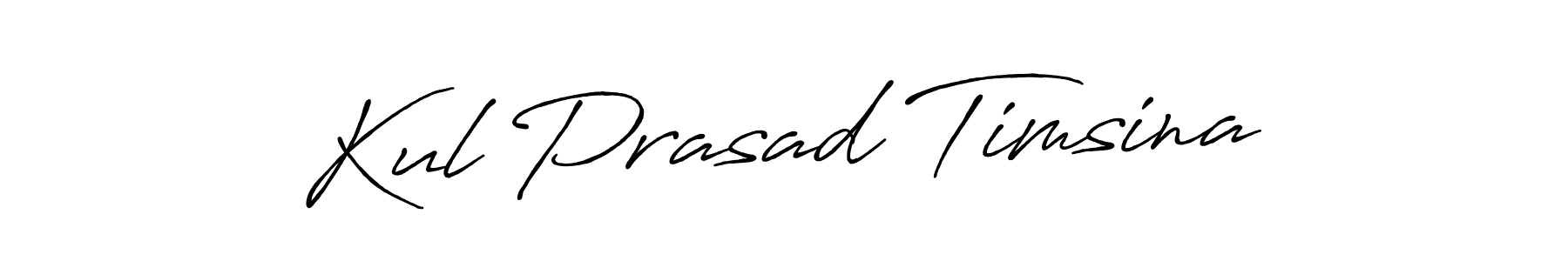 You should practise on your own different ways (Antro_Vectra_Bolder) to write your name (Kul Prasad Timsina) in signature. don't let someone else do it for you. Kul Prasad Timsina signature style 7 images and pictures png
