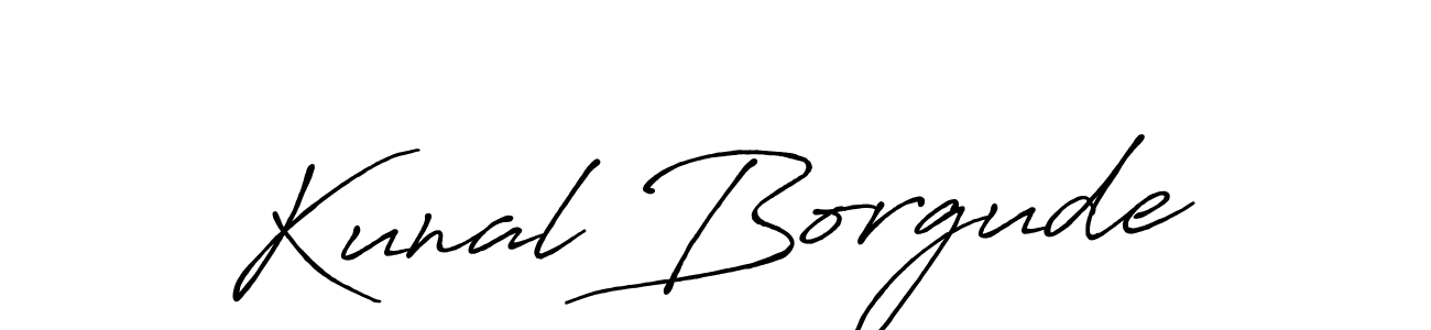 You should practise on your own different ways (Antro_Vectra_Bolder) to write your name (Kunal Borgude) in signature. don't let someone else do it for you. Kunal Borgude signature style 7 images and pictures png