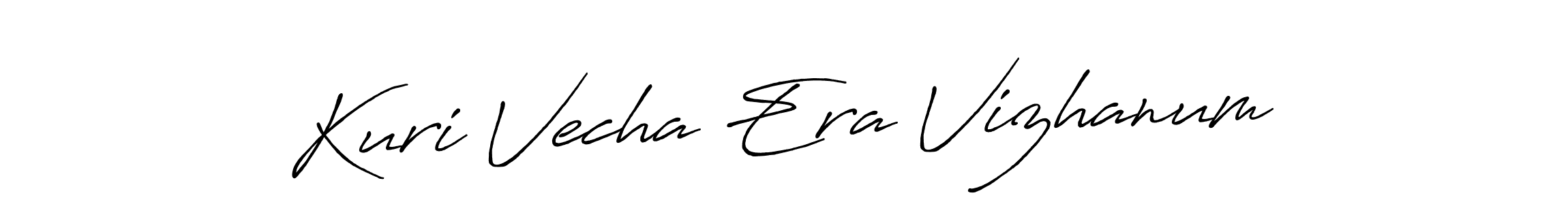 It looks lik you need a new signature style for name Kuri Vecha Era Vizhanum. Design unique handwritten (Antro_Vectra_Bolder) signature with our free signature maker in just a few clicks. Kuri Vecha Era Vizhanum signature style 7 images and pictures png