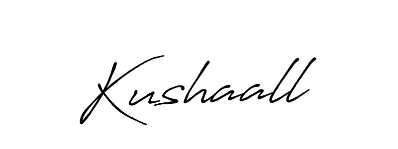 Make a beautiful signature design for name Kushaall. With this signature (Antro_Vectra_Bolder) style, you can create a handwritten signature for free. Kushaall signature style 7 images and pictures png