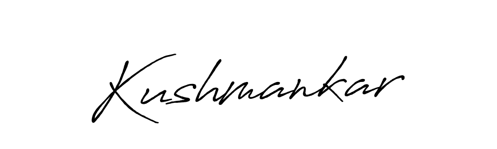 Use a signature maker to create a handwritten signature online. With this signature software, you can design (Antro_Vectra_Bolder) your own signature for name Kushmankar. Kushmankar signature style 7 images and pictures png