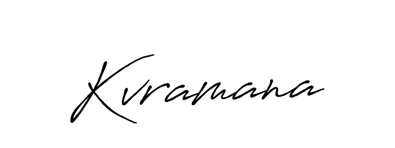 Also we have Kvramana name is the best signature style. Create professional handwritten signature collection using Antro_Vectra_Bolder autograph style. Kvramana signature style 7 images and pictures png