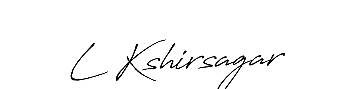 You should practise on your own different ways (Antro_Vectra_Bolder) to write your name (L Kshirsagar) in signature. don't let someone else do it for you. L Kshirsagar signature style 7 images and pictures png