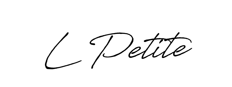 L Petite stylish signature style. Best Handwritten Sign (Antro_Vectra_Bolder) for my name. Handwritten Signature Collection Ideas for my name L Petite. L Petite signature style 7 images and pictures png