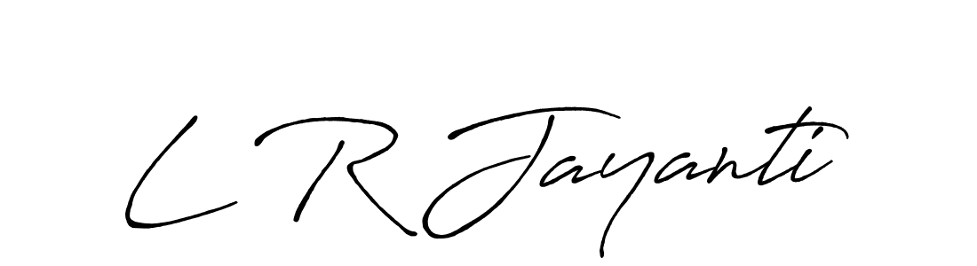 You should practise on your own different ways (Antro_Vectra_Bolder) to write your name (L R Jayanti) in signature. don't let someone else do it for you. L R Jayanti signature style 7 images and pictures png