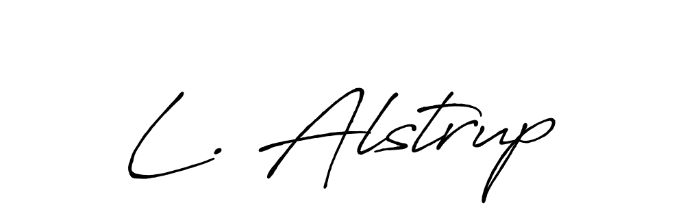 You should practise on your own different ways (Antro_Vectra_Bolder) to write your name (L. Alstrup) in signature. don't let someone else do it for you. L. Alstrup signature style 7 images and pictures png