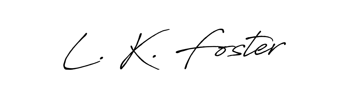 if you are searching for the best signature style for your name L. K. Foster. so please give up your signature search. here we have designed multiple signature styles  using Antro_Vectra_Bolder. L. K. Foster signature style 7 images and pictures png