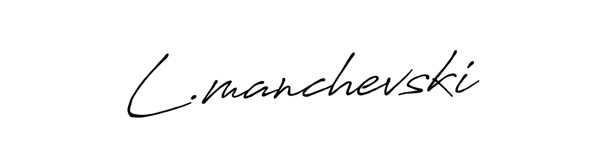 L.manchevski stylish signature style. Best Handwritten Sign (Antro_Vectra_Bolder) for my name. Handwritten Signature Collection Ideas for my name L.manchevski. L.manchevski signature style 7 images and pictures png
