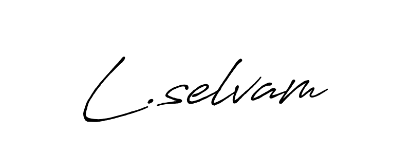 You should practise on your own different ways (Antro_Vectra_Bolder) to write your name (L.selvam) in signature. don't let someone else do it for you. L.selvam signature style 7 images and pictures png