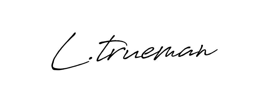 Also we have L.trueman name is the best signature style. Create professional handwritten signature collection using Antro_Vectra_Bolder autograph style. L.trueman signature style 7 images and pictures png