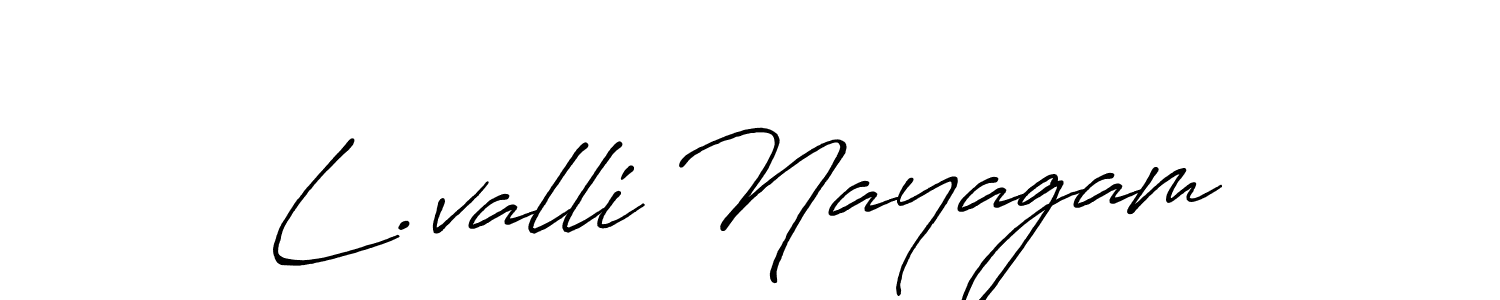 Design your own signature with our free online signature maker. With this signature software, you can create a handwritten (Antro_Vectra_Bolder) signature for name L.valli Nayagam. L.valli Nayagam signature style 7 images and pictures png