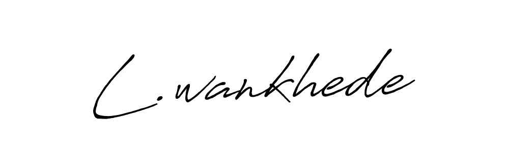 You should practise on your own different ways (Antro_Vectra_Bolder) to write your name (L.wankhede) in signature. don't let someone else do it for you. L.wankhede signature style 7 images and pictures png