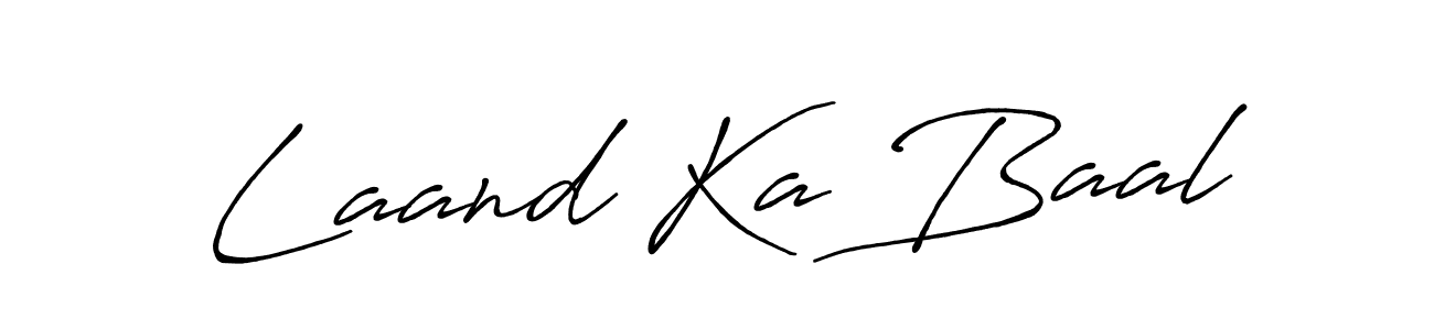 Create a beautiful signature design for name Laand Ka Baal. With this signature (Antro_Vectra_Bolder) fonts, you can make a handwritten signature for free. Laand Ka Baal signature style 7 images and pictures png