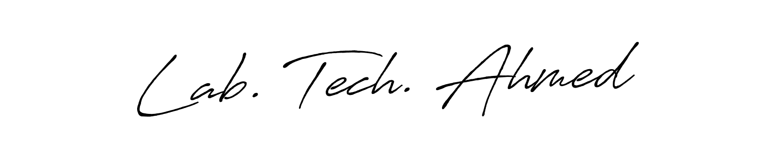 The best way (Antro_Vectra_Bolder) to make a short signature is to pick only two or three words in your name. The name Lab. Tech. Ahmed include a total of six letters. For converting this name. Lab. Tech. Ahmed signature style 7 images and pictures png