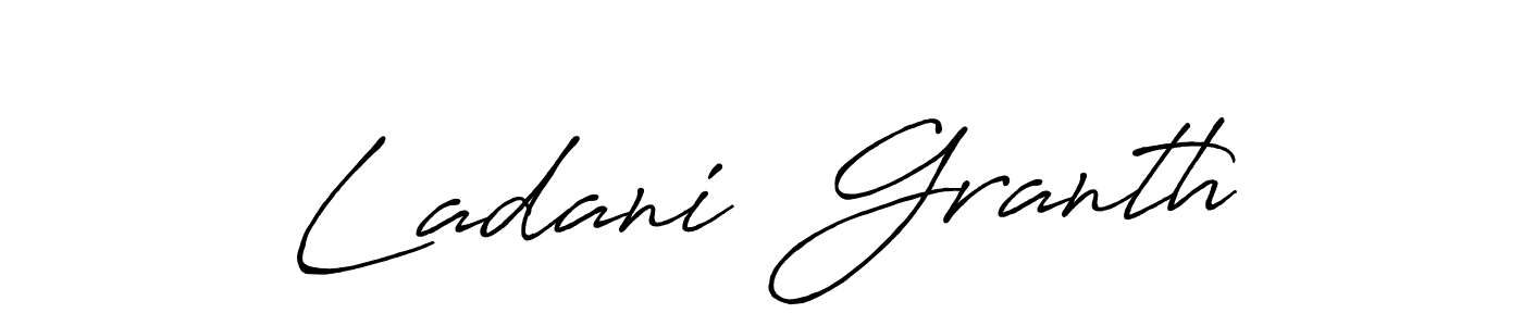 You can use this online signature creator to create a handwritten signature for the name Ladani  Granth. This is the best online autograph maker. Ladani  Granth signature style 7 images and pictures png