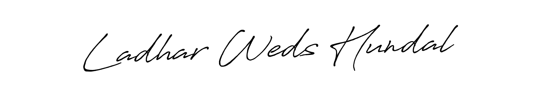 Make a beautiful signature design for name Ladhar Weds Hundal. With this signature (Antro_Vectra_Bolder) style, you can create a handwritten signature for free. Ladhar Weds Hundal signature style 7 images and pictures png