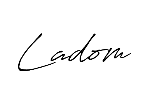 Make a beautiful signature design for name Ladom. With this signature (Antro_Vectra_Bolder) style, you can create a handwritten signature for free. Ladom signature style 7 images and pictures png
