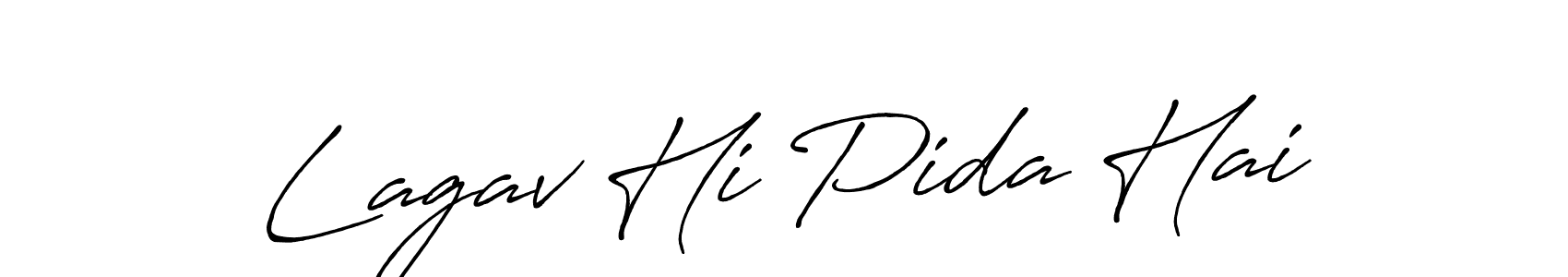 Use a signature maker to create a handwritten signature online. With this signature software, you can design (Antro_Vectra_Bolder) your own signature for name Lagav Hi Pida Hai. Lagav Hi Pida Hai signature style 7 images and pictures png