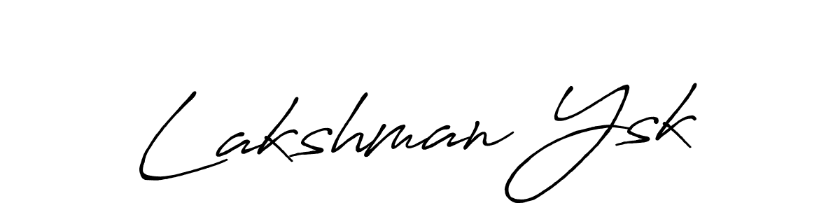 Create a beautiful signature design for name Lakshman Ysk. With this signature (Antro_Vectra_Bolder) fonts, you can make a handwritten signature for free. Lakshman Ysk signature style 7 images and pictures png