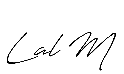 Make a short Lal M signature style. Manage your documents anywhere anytime using Antro_Vectra_Bolder. Create and add eSignatures, submit forms, share and send files easily. Lal M signature style 7 images and pictures png