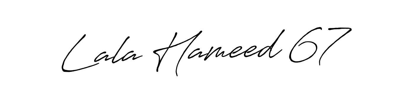 Create a beautiful signature design for name Lala Hameed 67. With this signature (Antro_Vectra_Bolder) fonts, you can make a handwritten signature for free. Lala Hameed 67 signature style 7 images and pictures png