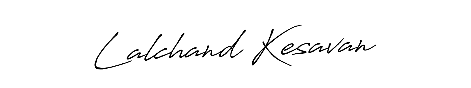Design your own signature with our free online signature maker. With this signature software, you can create a handwritten (Antro_Vectra_Bolder) signature for name Lalchand Kesavan. Lalchand Kesavan signature style 7 images and pictures png