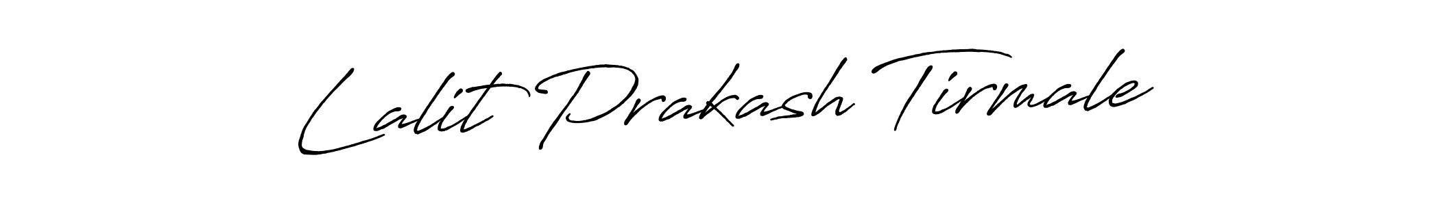 Antro_Vectra_Bolder is a professional signature style that is perfect for those who want to add a touch of class to their signature. It is also a great choice for those who want to make their signature more unique. Get Lalit Prakash Tirmale name to fancy signature for free. Lalit Prakash Tirmale signature style 7 images and pictures png